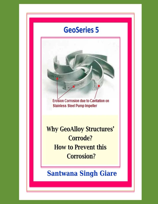 Why GeoAlloy Structures' Corrode? How to Prevent this Corrosion? (SMET-METCORE Galaxy Series)