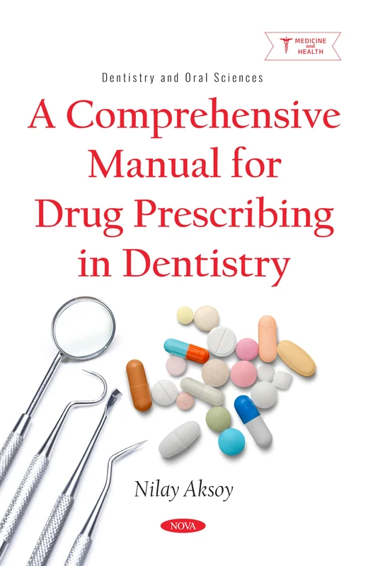 A Comprehensive Manual for Drug Prescribing in Dentistry (Dentistry and Oral Sciences)