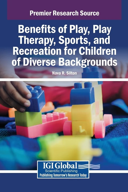 Benefits of Play, Play Therapy, Sports, and Recreation for Children of Diverse Backgrounds