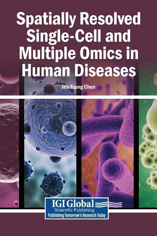 Spatially Resolved Single-Cell and Multiple Omics in Human Diseases