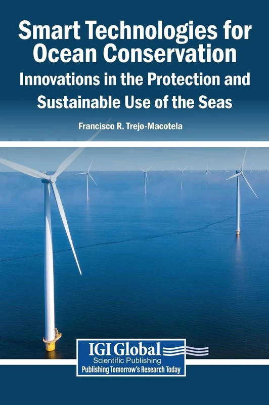 Smart Technologies for Ocean Conservation: Innovations in the Protection and Sustainable Use of the Seas