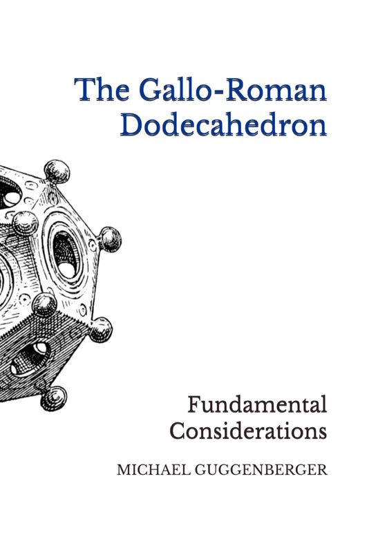 The Gallo-Roman Dodecahedron: Fundamental Considerations - Image 1