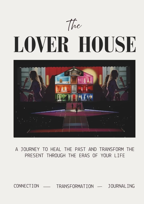 The Lover House: A journey to heal the past and transform the present through the eras of your life