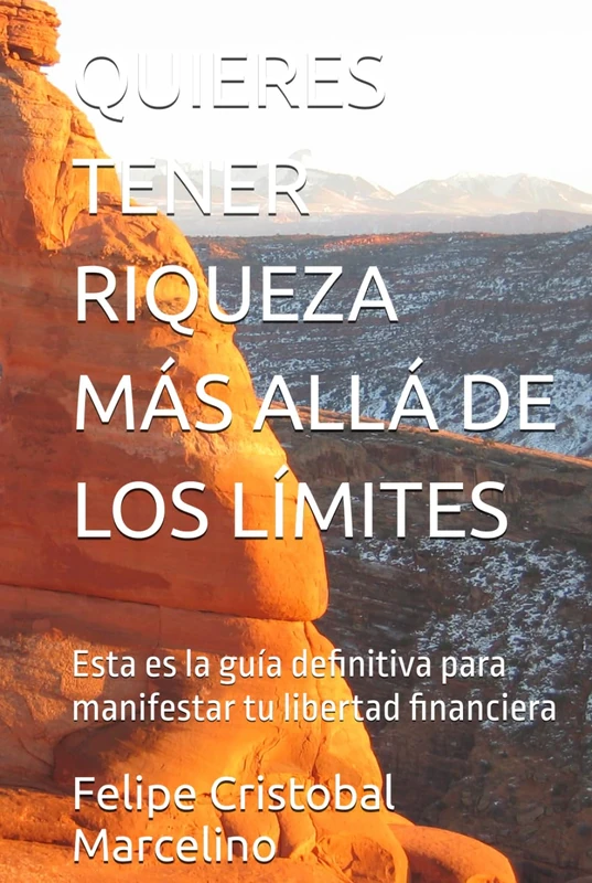 QUIERES TENER RIQUEZA MÁS ALLÁ DE LOS LÍMITES: Esta es la guía definitiva para manifestar tu libertad financiera
