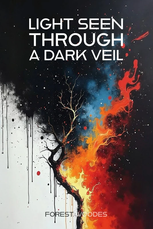 Light Seen Through a Dark Veil: An Emergent Universe: Book Five of Five