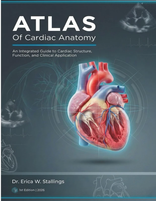 Atlas Of Cardiac Anatomy - Integrated Guide to Cardiac Structure
