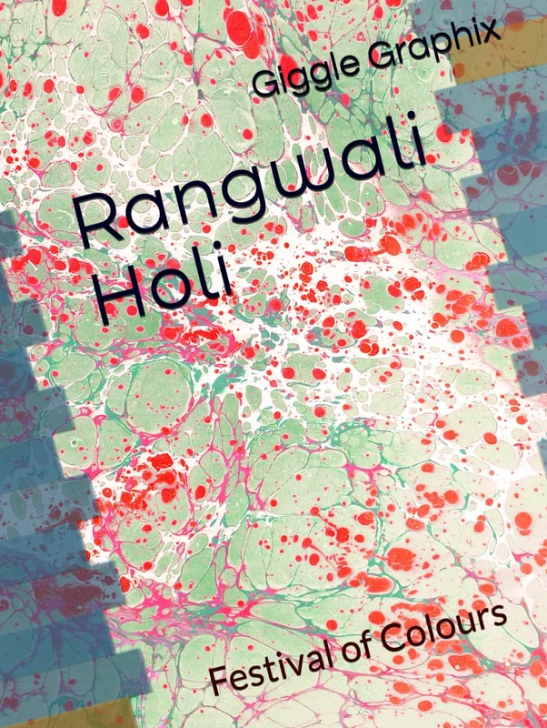 Rangwali Holi: Festival of Colours