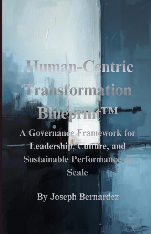 Human-Centric Transformation Blueprint - Governance Framework