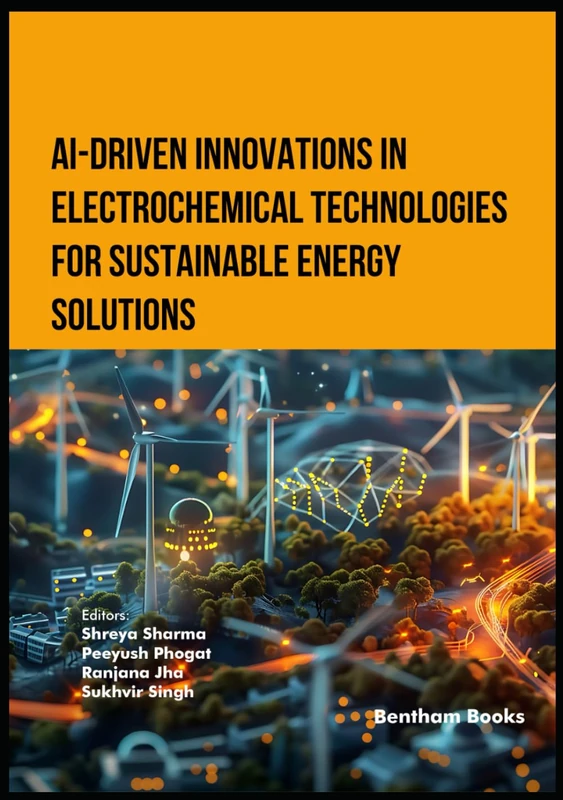 AI-Driven Innovations in Electrochemical Technologies for Sustainable Energy Solutions