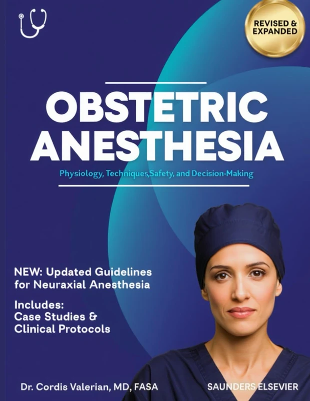 Obstetric Anesthesia: Physiology, Techniques, and Safety