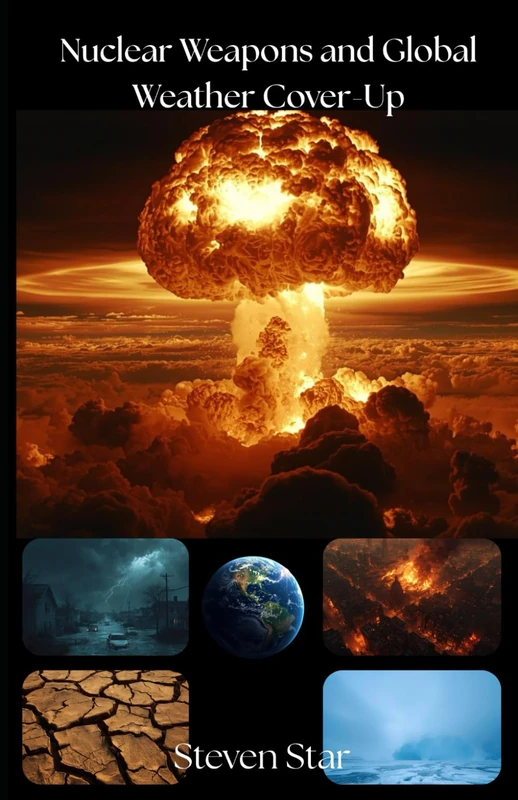 Nuclear Weapons and Global Weather Cover-Up