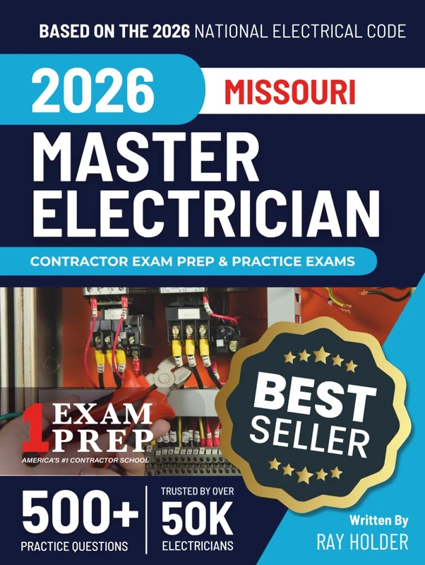 Missouri 2026 Master Electrician Exam Prep and Study Guide: 12 Practice Exams + 2 Full Final Exams: Trusted by 50k Electricians
