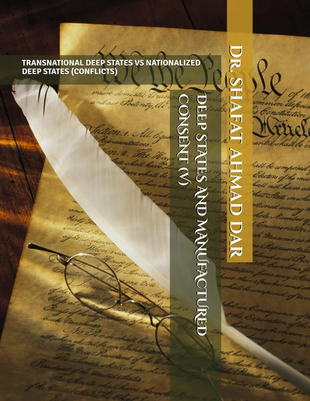 DEEP STATES AND MANUFACTURED CONSENT (V): TRANSNATIONAL DEEP STATES VS NATIONALIZED DEEP STATES (CONFLICTS)