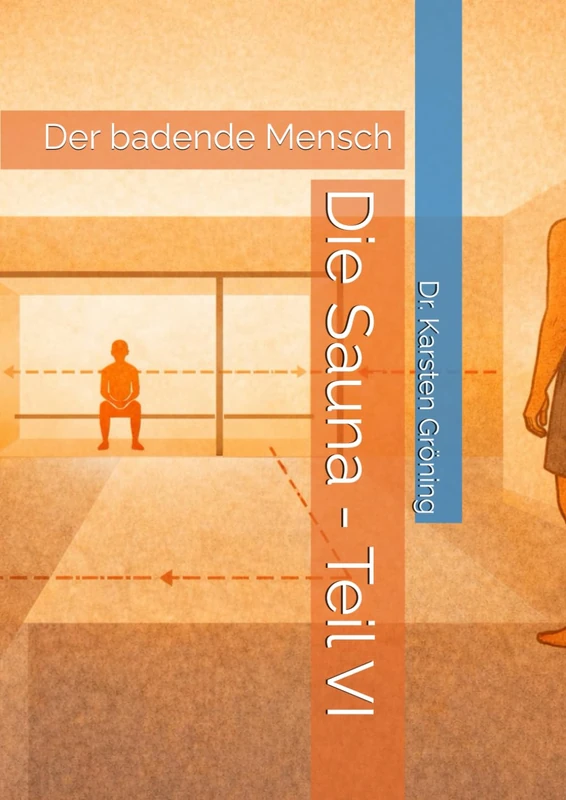 Die Sauna - Teil VI: Der badende Mensch