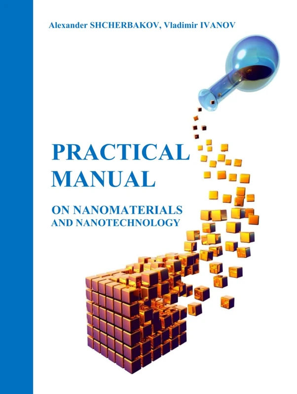 A Practical Manual on Nanomaterials and Nanotechnology