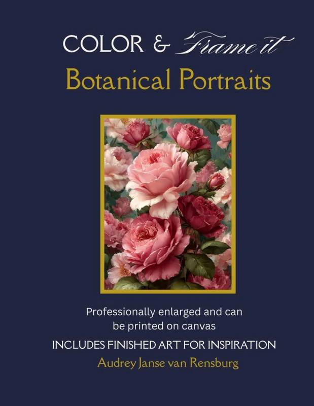 COLOR & FRAME IT: BOTANICAL PORTRAITS