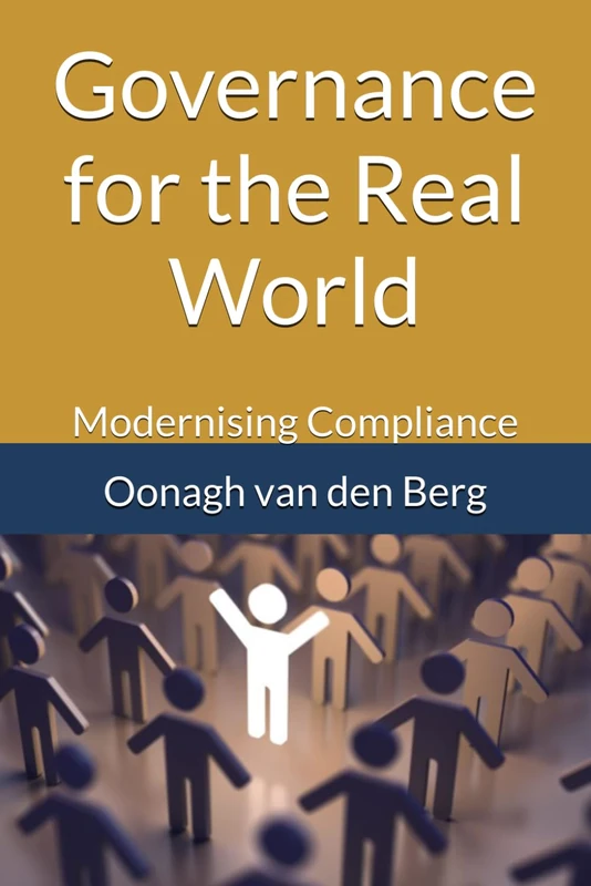 Modernising Compliance: Governance for the Real World: 2