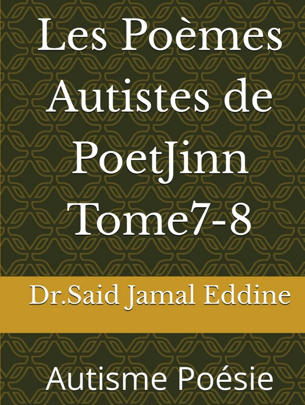 Les Poèmes Autistes de PoetJinn Tome7-8: Autisme Poésie