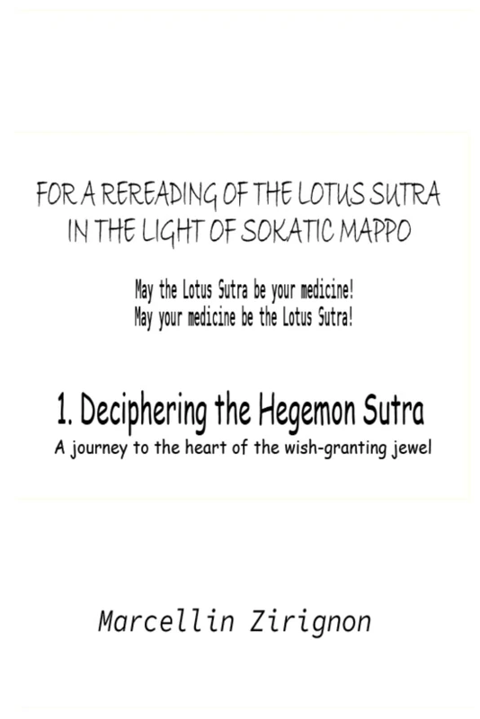 FOR A REREADING OF THE LOTUS SUTRA IN THE LIGHT OF SOKATIC MAPPO: 1. Deciphering the Hegemon Sutra - Image 1
