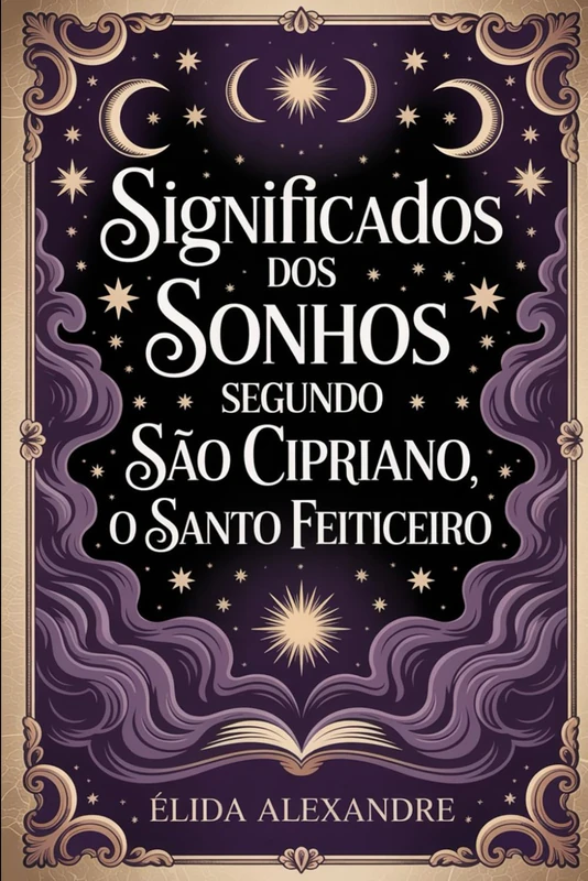 Os Significados dos Sonhos Segundo São Cipriano, o Santo Feiticeiro: Descubra o Poder Oculto dos Seus Sonhos - Image 1