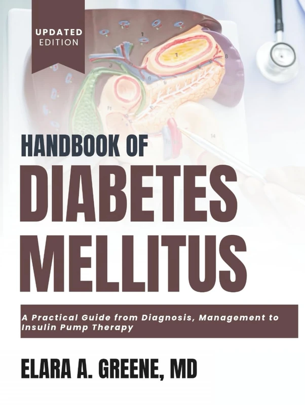 HANDBOOK OF DIABETES MELLITUS: A Practical Guide From Diagnosis, Management to Insulin Pump Therapy