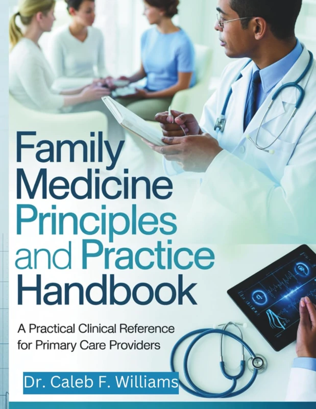 Family Medicine Principles and Practice Handbook: A Practical Clinical Reference for Primary Care Providers