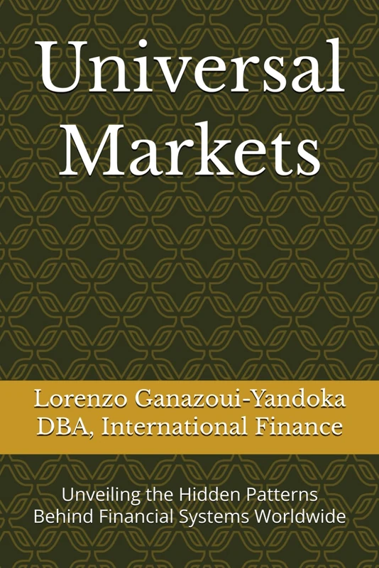 Universal Markets: Unveiling the Hidden Patterns Behind Financial Systems Worldwide