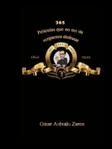 365 Películas que no me da vergüenza disfrutar