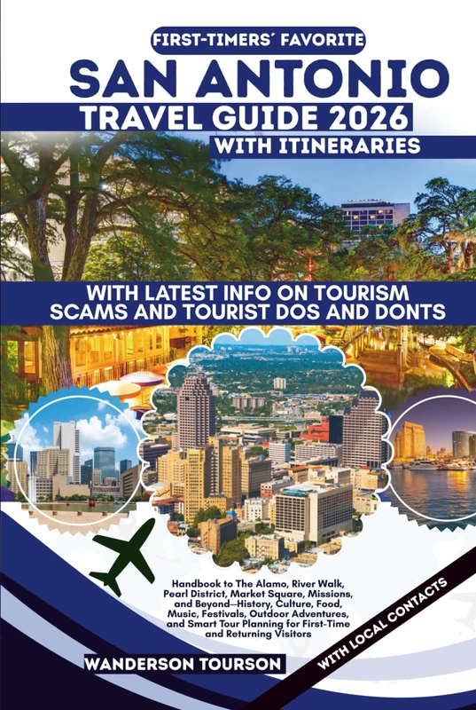 SAN ANTONIO TRAVEL GUIDE 2026: Handbook to The Alamo, River Walk, Pearl District, Market Square, Missions, and Beyond—History, Culture, Food, Music, ... (World Careful Explorer Essential Series) - Image 1