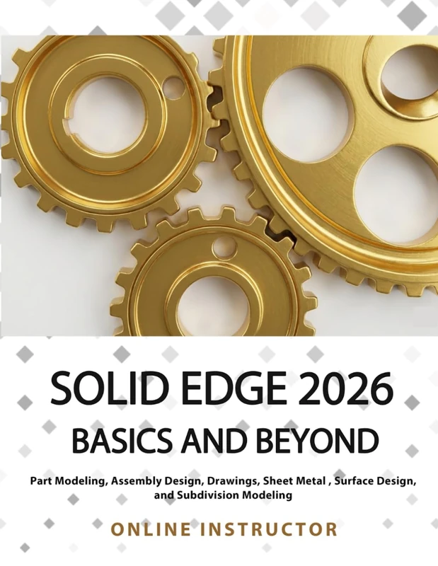 Solid Edge 2026 Basics and Beyond