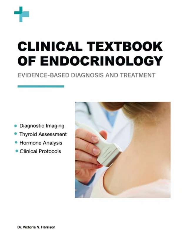 CLINICAL TEXTBOOK OF ENDOCRINOLOGY: Evidence-Based Diagnosis and Treatment
