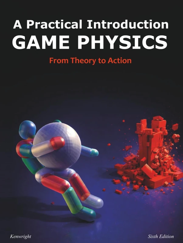 Game Physics: A Practical Introduction
