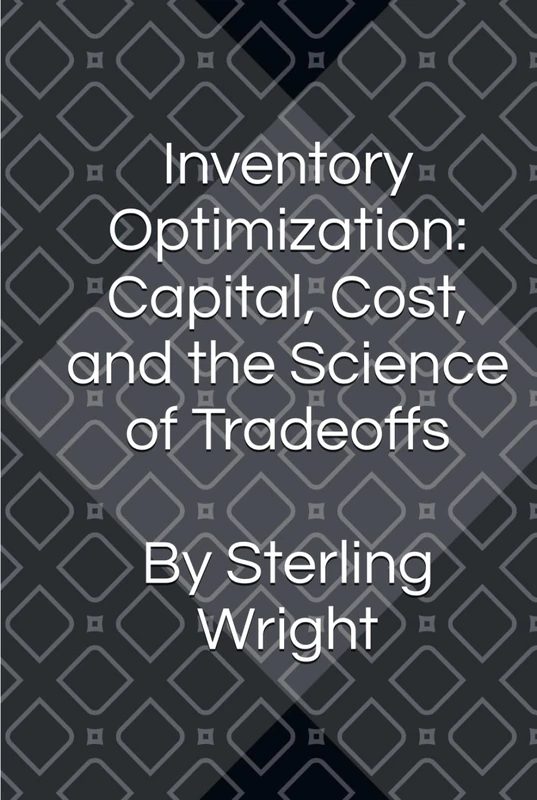 Inventory Optimization: Capital, Cost, and the Science of Tradeoffs - Image 1