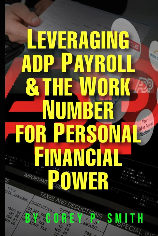 Leveraging ADP Payroll & The Work Number For Personal Financial Power