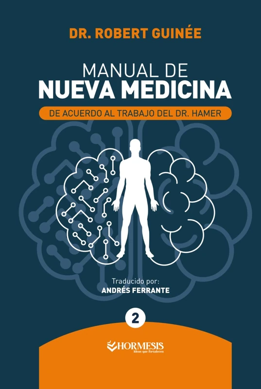 Manual de Nueva Medicina TOMO 2: De acuerdo al trabajo del Dr. Hamer