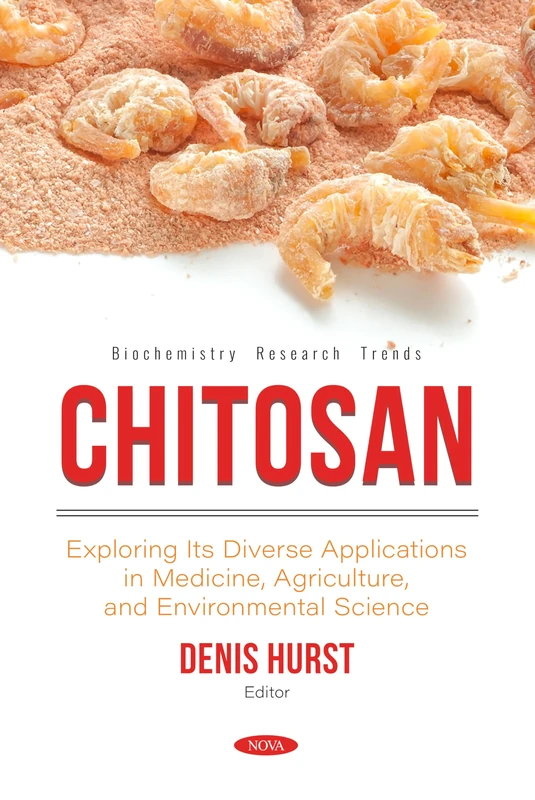 Nova Chitosan: Medicine, Agriculture and Environmental Science