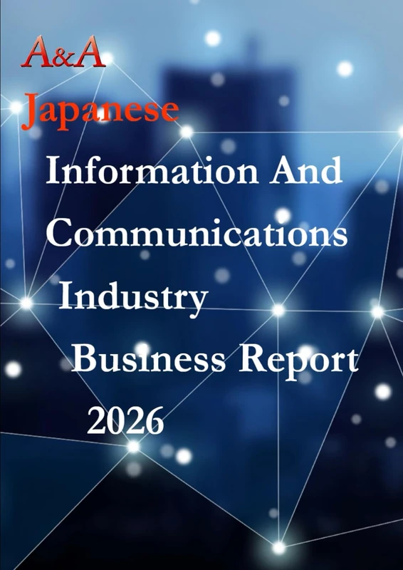 Japanese Information And Communications Industry Business Report 2026