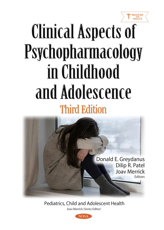 Clinical Aspects of Psychopharmacology in Childhood and Adolescence. Third Edition (Pediatrics, Child and Adolescent Health)