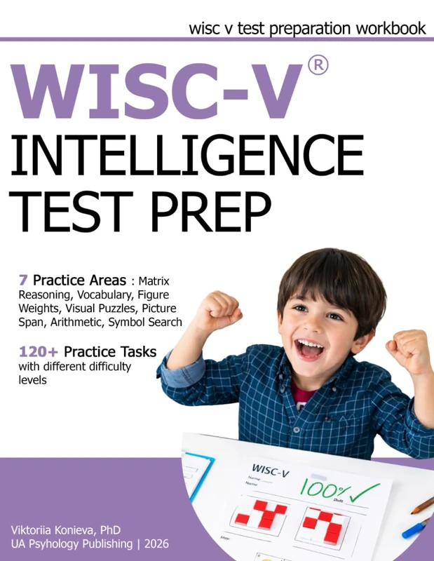 WISC V Intelligence Test Prep - WISC V Test Preparation Workbook - Matrix Reasoning, Vocabulary, Figure Weights, Visual Puzzles, Picture Span, Arithmetic, Symbol Search