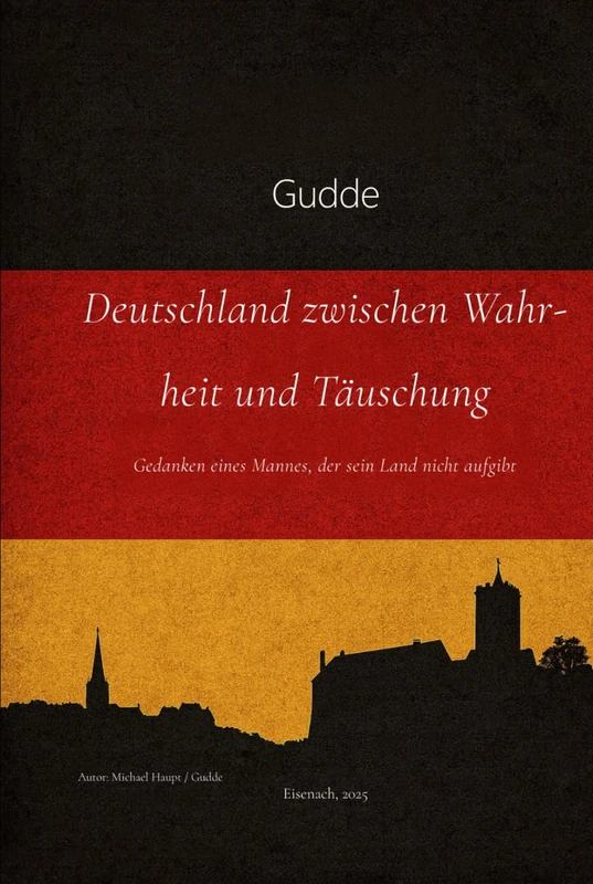 Deutschland zwischen Wahrheit und Täuschung: Gedanken eines Mannes, der sein Land nicht aufgibt - Image 1