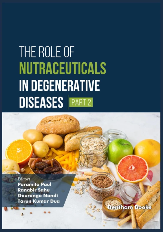 The Role of Nutraceuticals in Degenerative Diseases (Part 2)