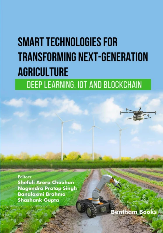 Smart Technologies for Transforming Next-Generation Agriculture: Deep Learning, IoT and Blockchain