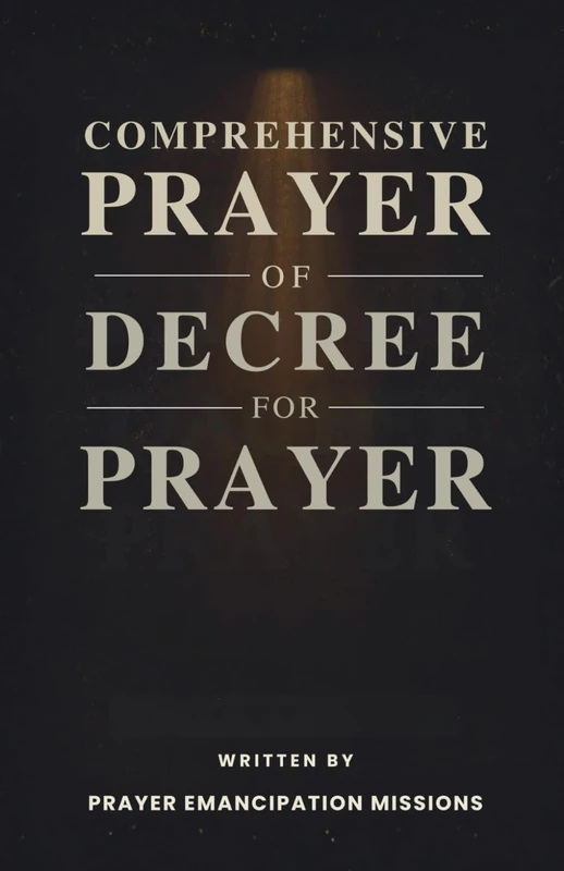 Comprehensive Prayer of Decree for Prayer