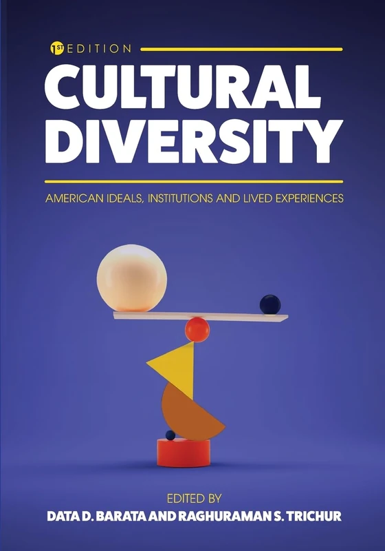 Cultural Diversity: American Ideals, Institutions, and Lived Experiences