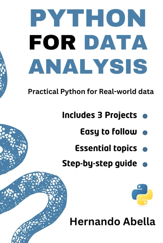 Python for Data Analysis: Practical Python for Real-world data (Python MEGA bundle)