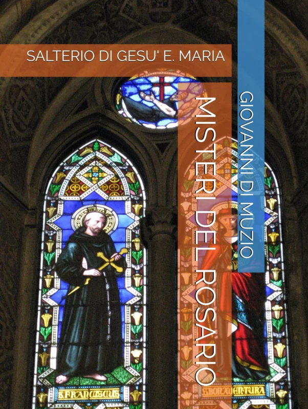 MISTERI DEL ROSARIO: SALTERIO DI GESU' E. MARIA