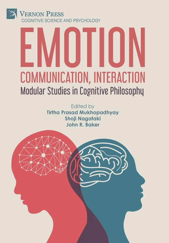 Emotion, Communication, Interaction: Modular Studies in Cognitive Philosophy (Cognitive Science and Psychology)
