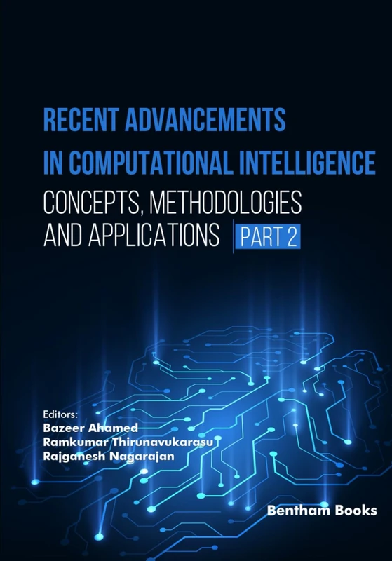 Recent Advancements in Computational Intelligence: Concepts, Methodologies and Applications (Part 2)