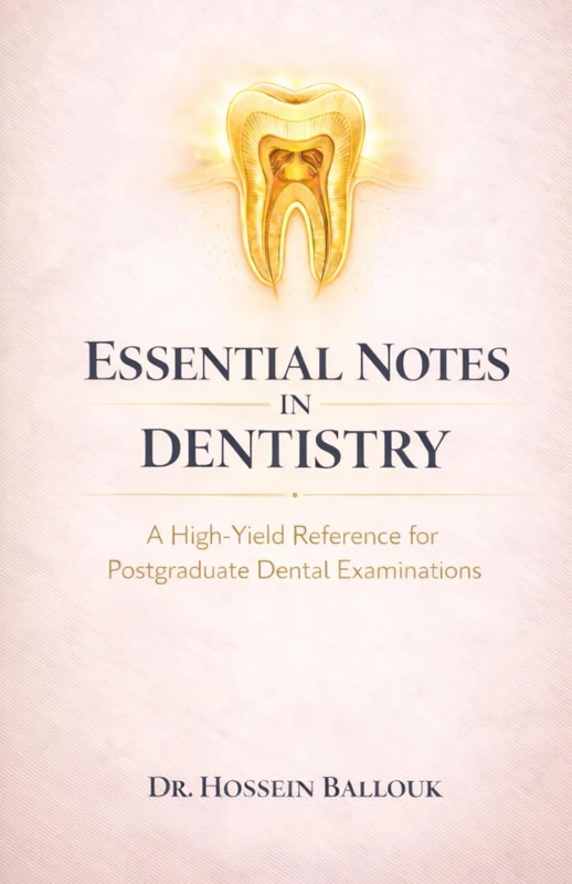Essential Notes in Dentistry: A High-Yield Reference for Postgraduate Dental Examinations - Image 1