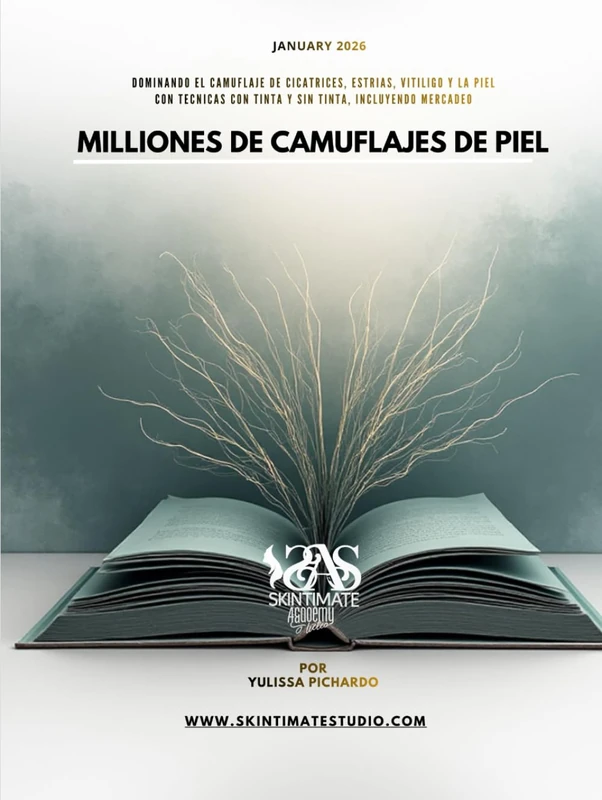 Millones de Camuflajes del Piel: Dominando el Camuflaje de Cicatrices, Estrías, Vitiligo & la Apariencia de la Piel Utilizando Técnicas con Tinta, Sin Tinta & Estrategias de Marketing